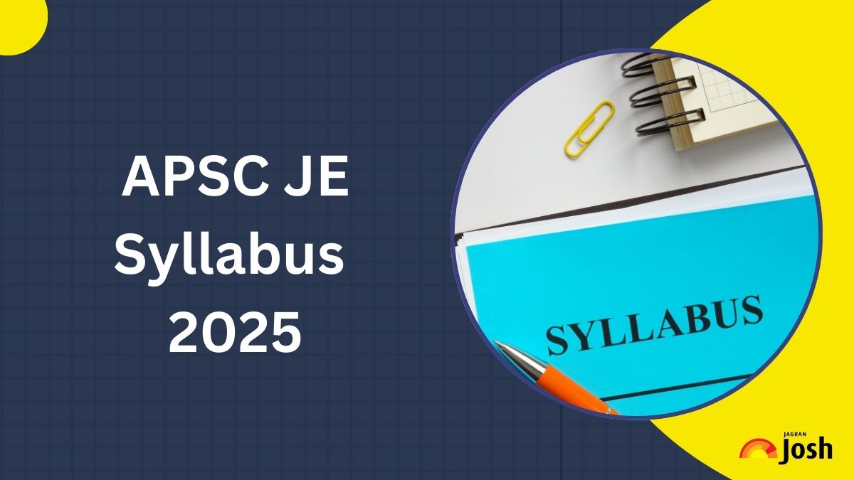 APSC JE Syllabus 2025: Check Exam Pattern and Important Topics
