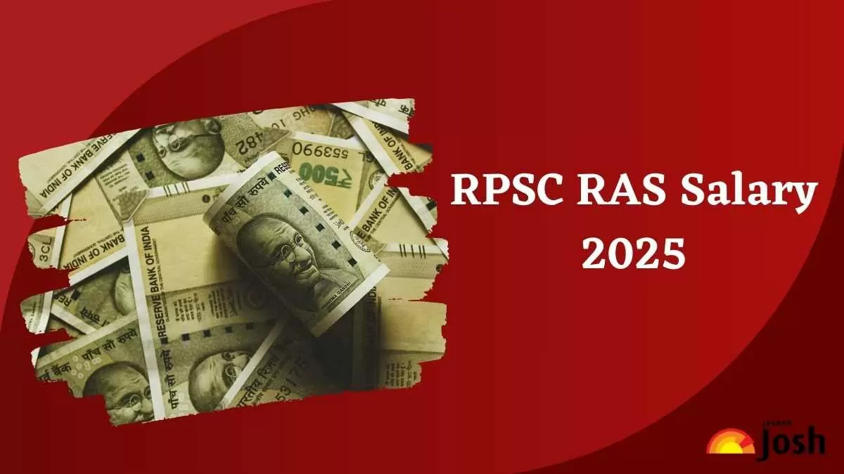 RPSC RAS Salary 2025: यहाँ चेक करें किसी आरएएस अधिकारी को कितनी मिलती है इन हैण्ड सैलरी और क्या हैं मिलने वाले भत्ते   