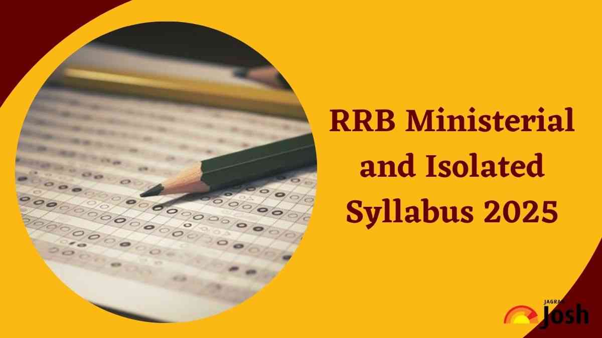 RRB Ministerial and Isolated Syllabus 2025:  आरआरबी मिनिस्टीरियल और आइसोलेटेड परीक्षा के लिए लेटेस्ट सिलेबस यहाँ चेक करें 