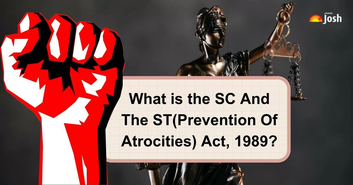 What is the SC And The ST (Prevention Of Atrocities) Act, 1989?