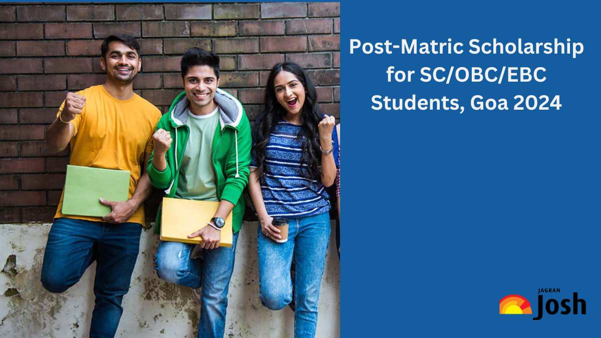 Post Matric Scholarship for SC, OBC, General (EBC) Goa: Apply Online Ends on Jan 31, Check Details Here