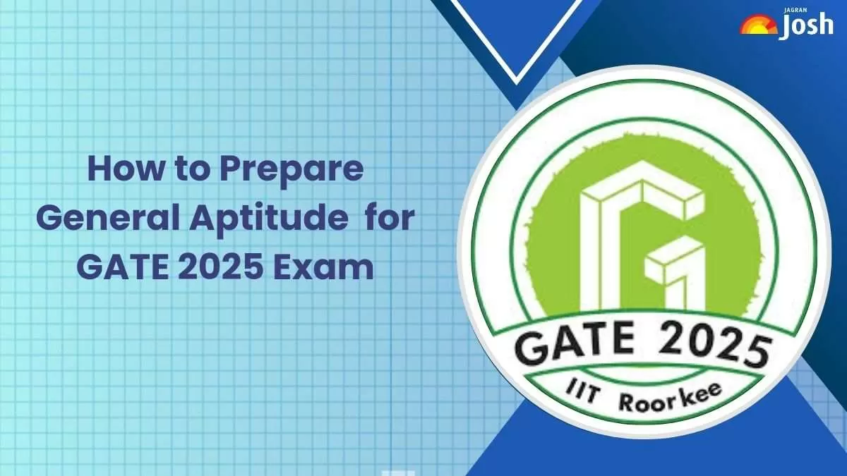How to Prepare General Aptitude for GATE 2025 Exam