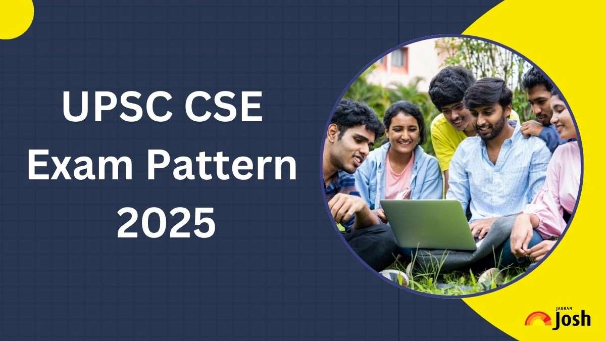 UPSC Exam Pattern 2025 With Marks Distribution, Marking Scheme and Latest Pattern