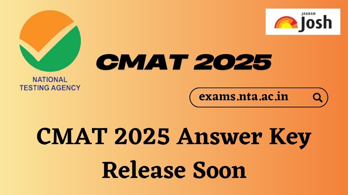 CMAT 2025 Answer Key Expected Soon! Stay tuned for official updates from NTA.