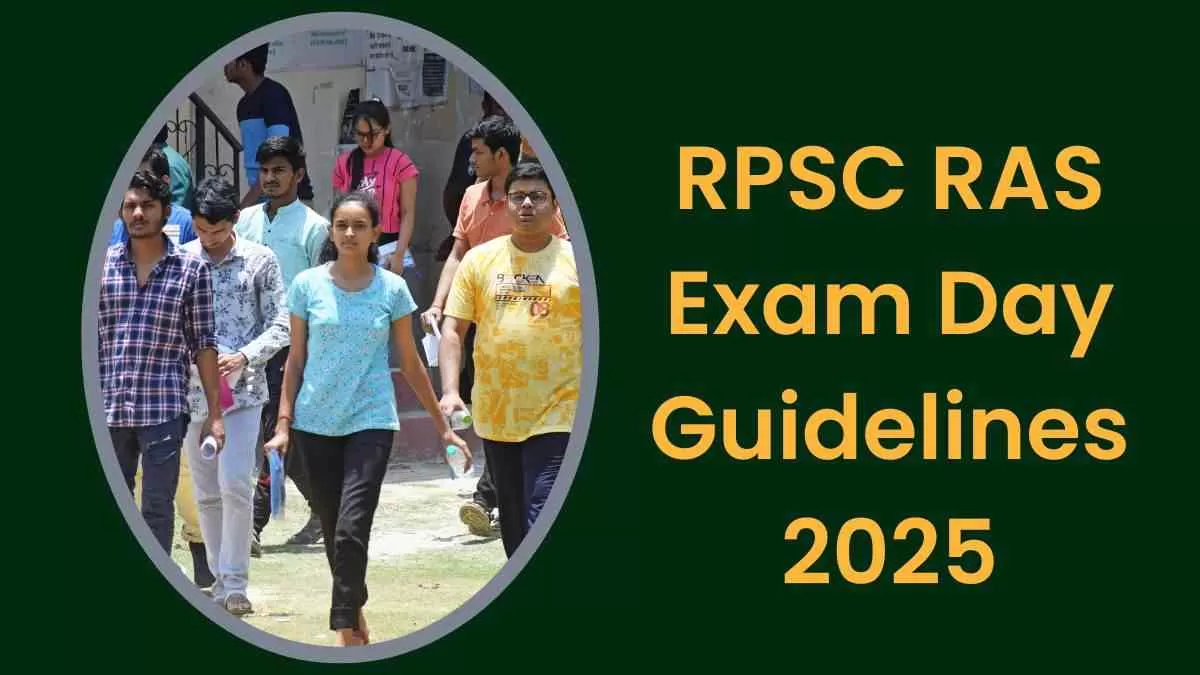 RPSC RAS Exam Day Guideline 2025: आरएएस परीक्षा के लिए दिशा निर्देश, और क्या करें, क्या न करें की लिस्ट यहाँ चेक करें 