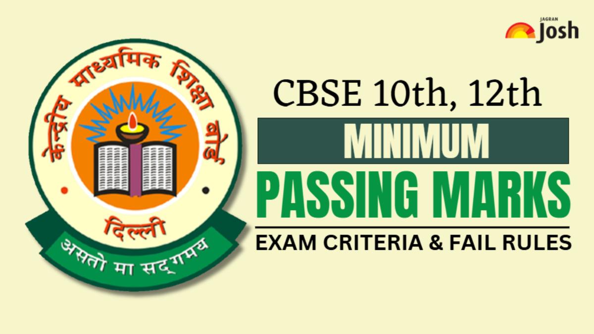 CBSE Minumum Passing Marks for Class 10 & 12: Check Exam Criteria, Fail and Compartment Rules