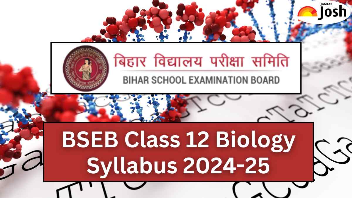 Bihar Board 12th Biology Syllabus 2024-25: Download BSEB Biology Syllabus PDF