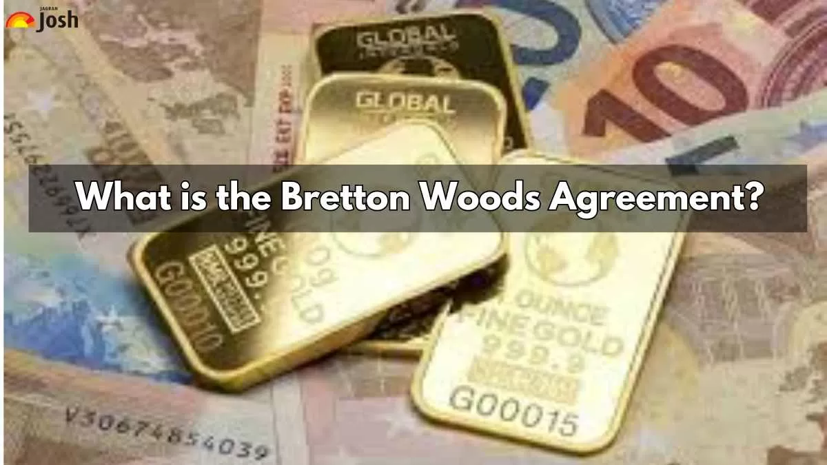What is the Bretton Woods Agreement? 