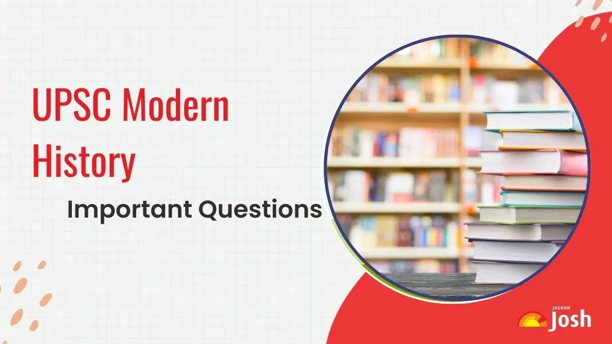 UPSC Modern History Important Questions 2025