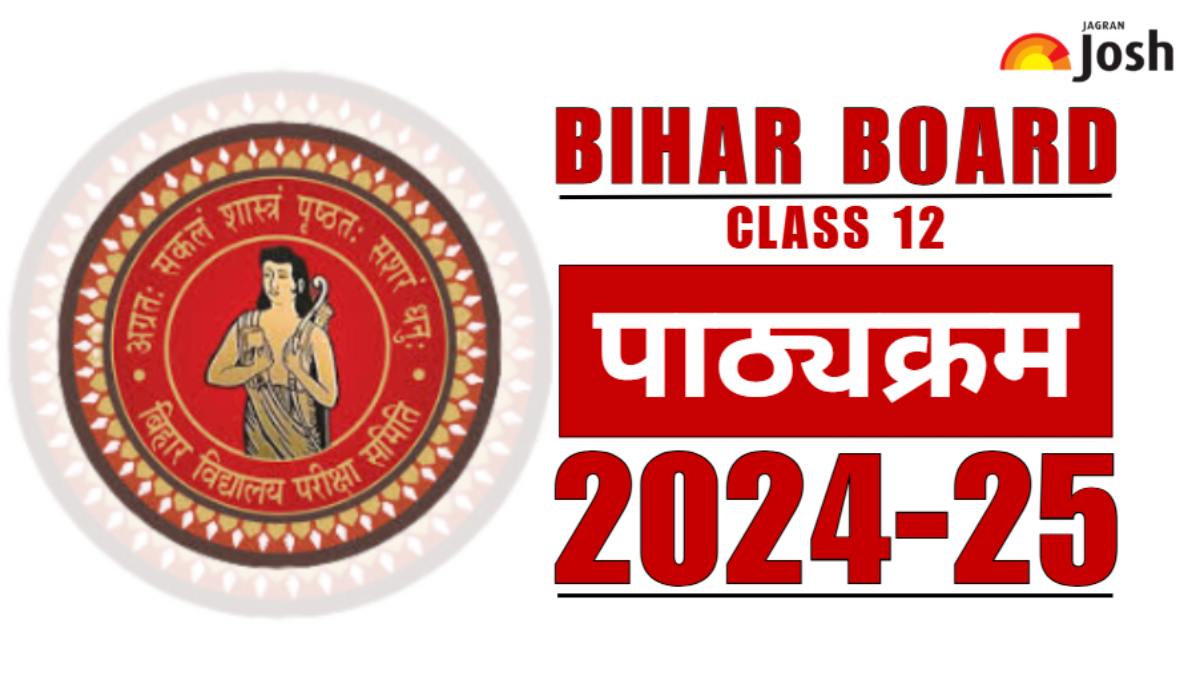 Bihar Board 12th पाठ्यक्रम 2024-25: Download BSEB कक्षा 12 पाठ्यक्रम PDF