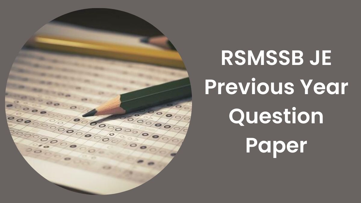 RSMSSB JE Previous Year Question Paper: राजस्थान जेई परीक्षा के पिछले वर्षों के प्रश्न पत्र यहाँ से चेक करें 