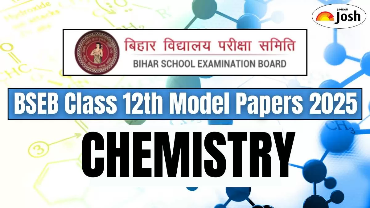 Get here Bihar Board BSEB Class 12th Chemistry Model Papers 2025.