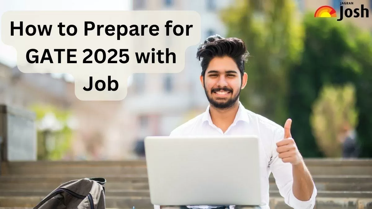 How to Prepare for GATE 2025 with Job