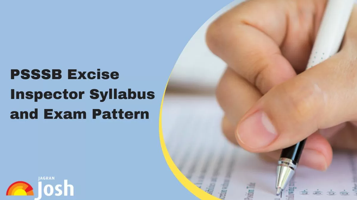 PSSSB Excise Inspector Syllabus: Download Punjab Excise Inspector Syllabus PDF and Check Exam Pattern