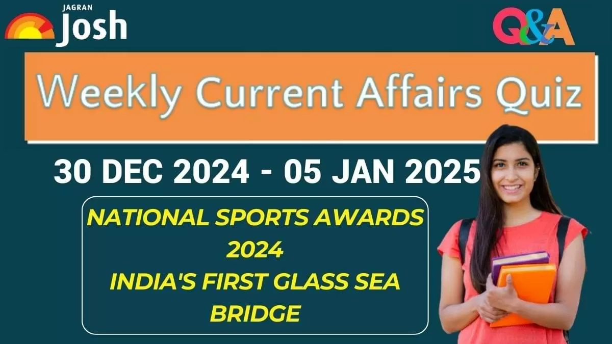 Weekly Current Affairs Quiz (30 Dec 2024 - 05 Jan 2025)