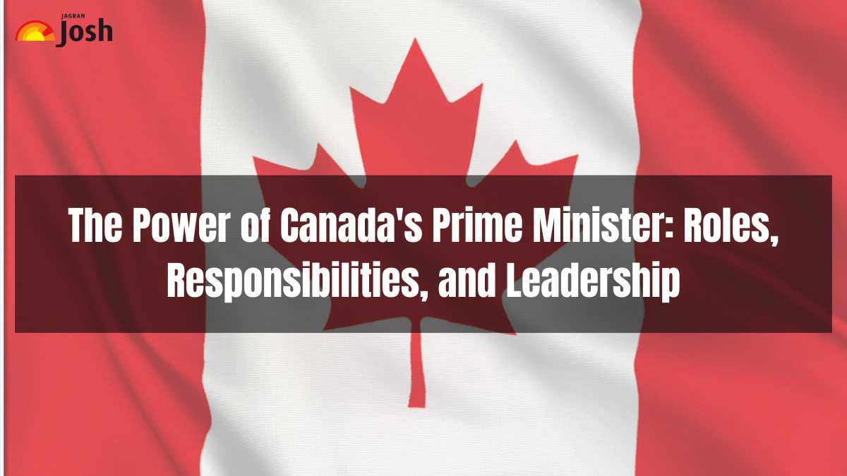 The Power of Canada's Prime Minister: Roles, Responsibilities, and Leadership