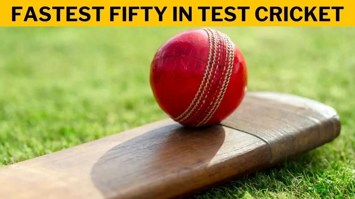 Fastest 50 in Test Cricket