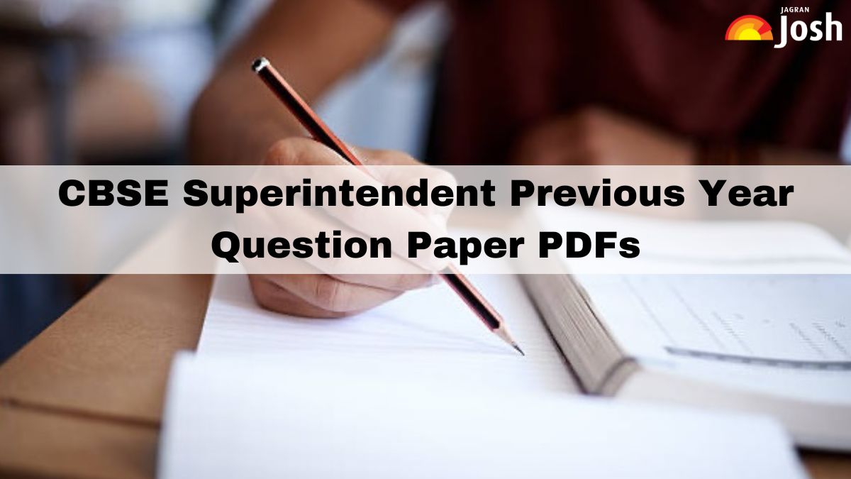 CBSE Superintendent Previous Year Question Papers: Download PDF with Answer Key 