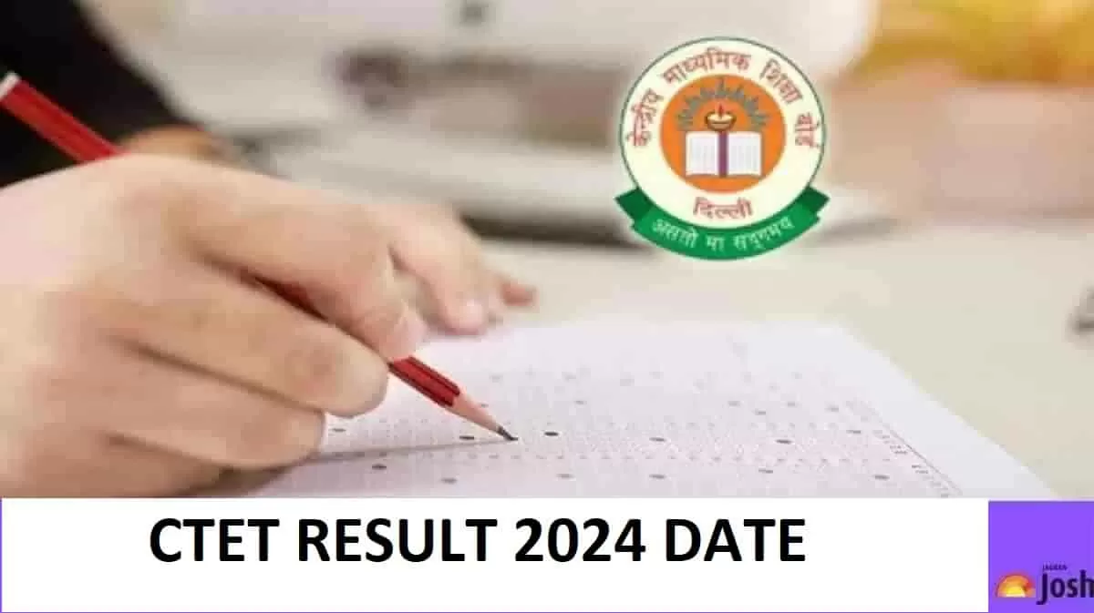 CTET Result 2024: Check CBSE December Exam Marks Date Here