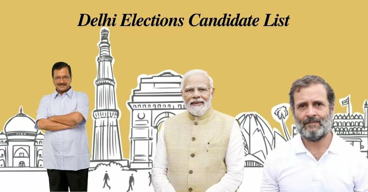 Delhi Election 2025 Total Seats, Candidates List Party and