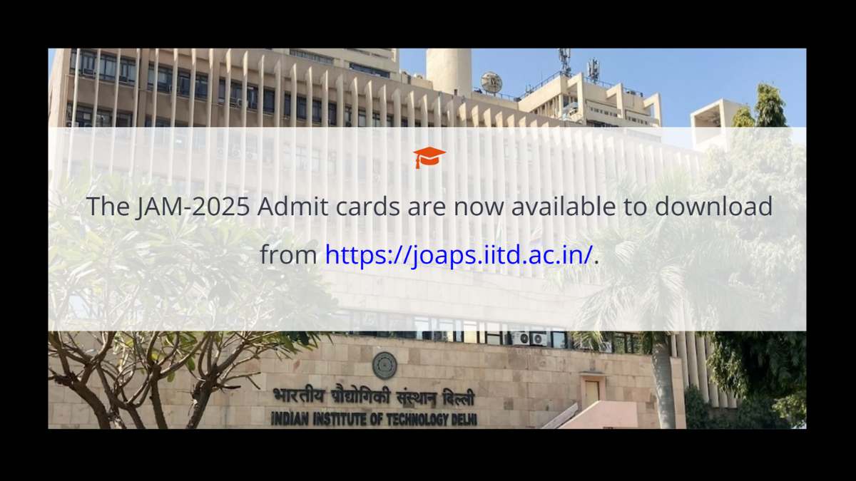 IIT JAM Admit Card 2025 OUT at joaps.iitd.ac.in; Check Steps to ...