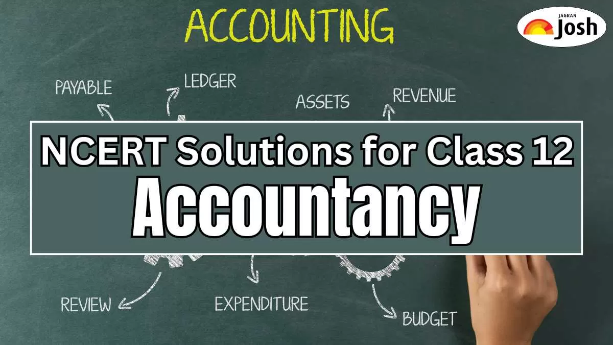 Class 12 Accountancy NCERT Solutions