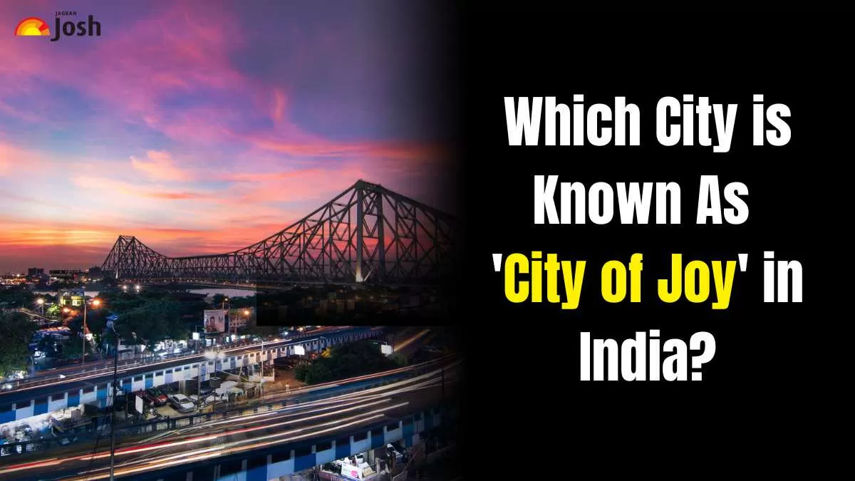 Which City is Known As 'City of Joy' in India?