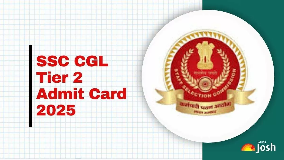 SSC CGL Tier 2 Admit Card 2025: इस दिन जारी होगा एसएससी सीजीएल टियर 2 एडमिट कार्ड, ऐसे करें डाउनलोड