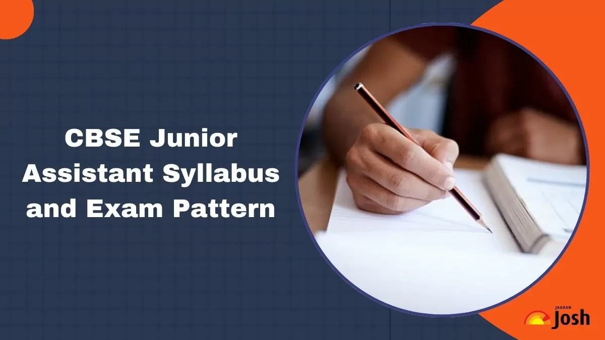 CBSE Junior Assistant Syllabus 2025: Check Exam Pattern & Download Syllabus PDF