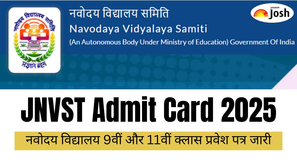 JNVST Admit Card 2025: नवोदय विद्यालय 9वीं और 11वीं क्लास के लिए लेटरल एंट्री सेलेक्शन टेस्ट प्रवेश पत्र जारी, करें डाउनलोड