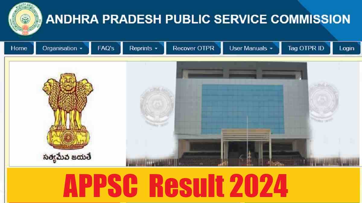 APPSC  Result 2024 OUT at psc.ap.gov.in: Steps To  Download PDF Here 