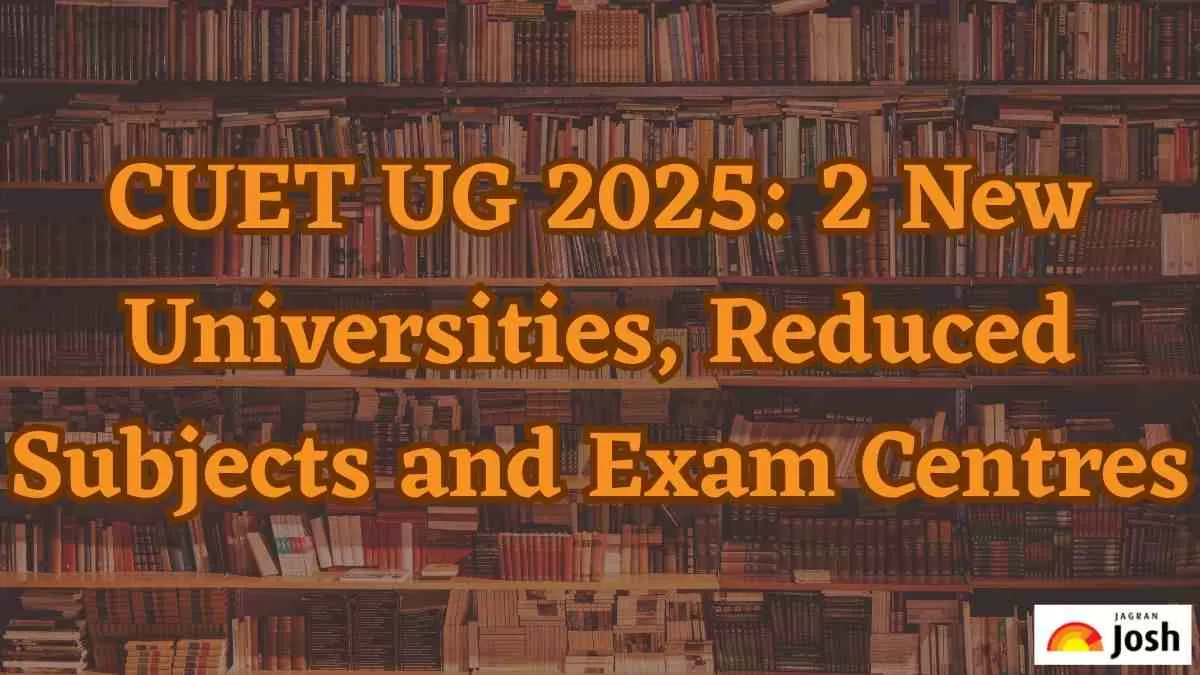 CUET UG 2025 2 New Universities