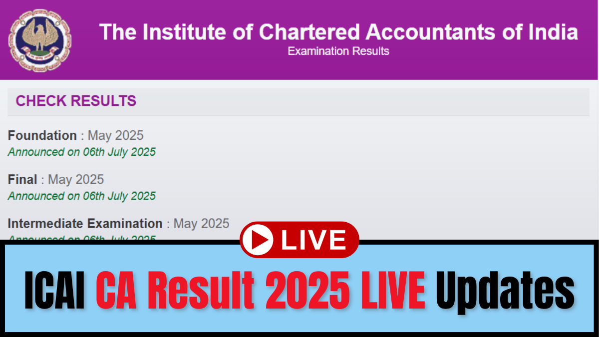 ICAI CA Result 2025 LIVE Updates