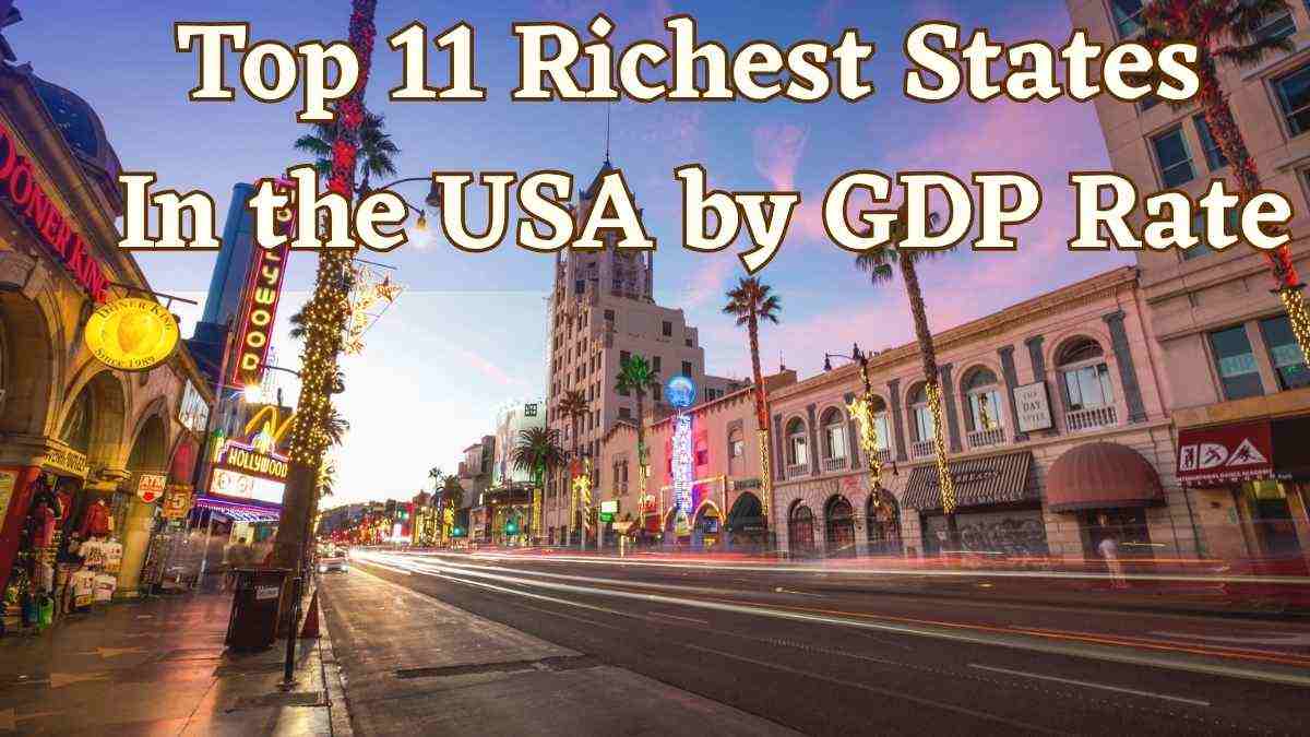 Top 11 Richest States In the USA by GDP Rate