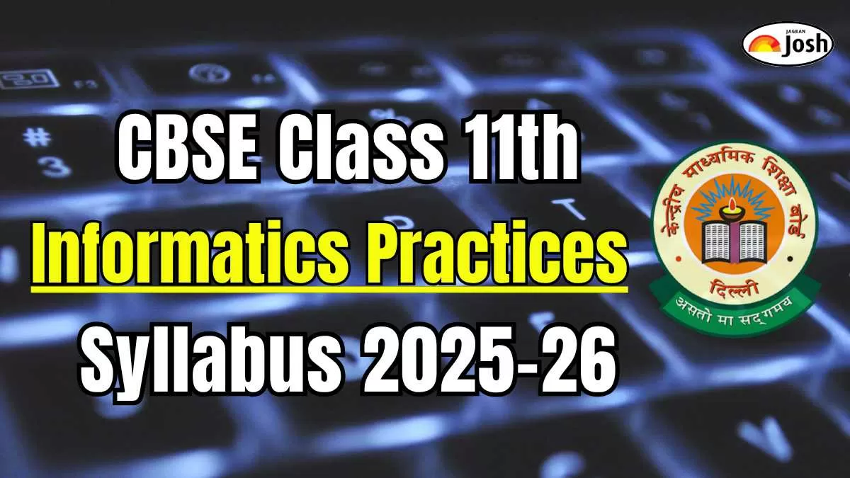 CBSE Class 11 Informatics Practices Syllabus 2025-26 Download PDF Here