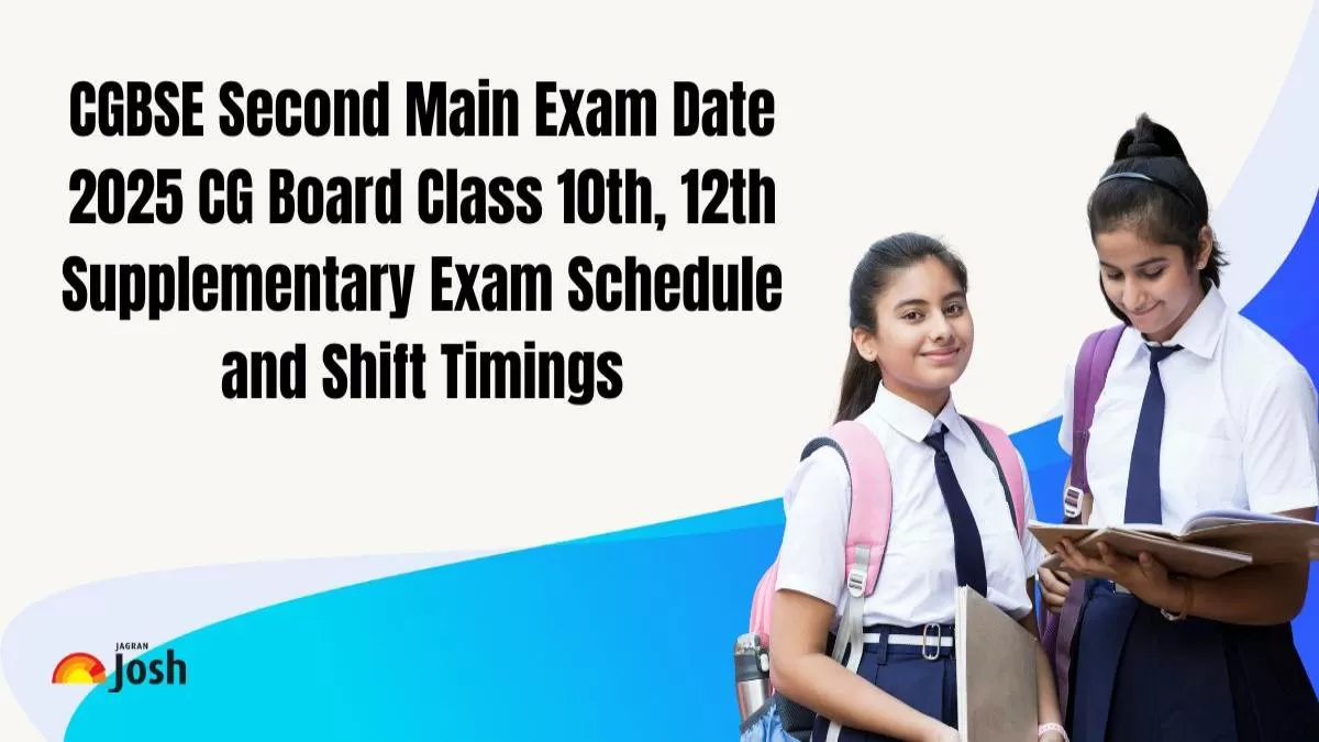 CGBSE Second Main Exam Date 2025