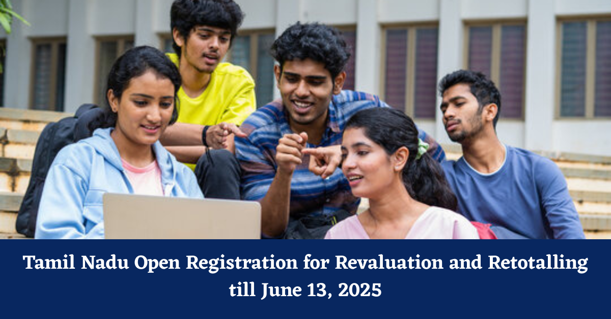 TN 11th Result 2025: Tamil Nadu (DGE TN) Open Registration for Revaluation and Retotalling till June 13, 2025