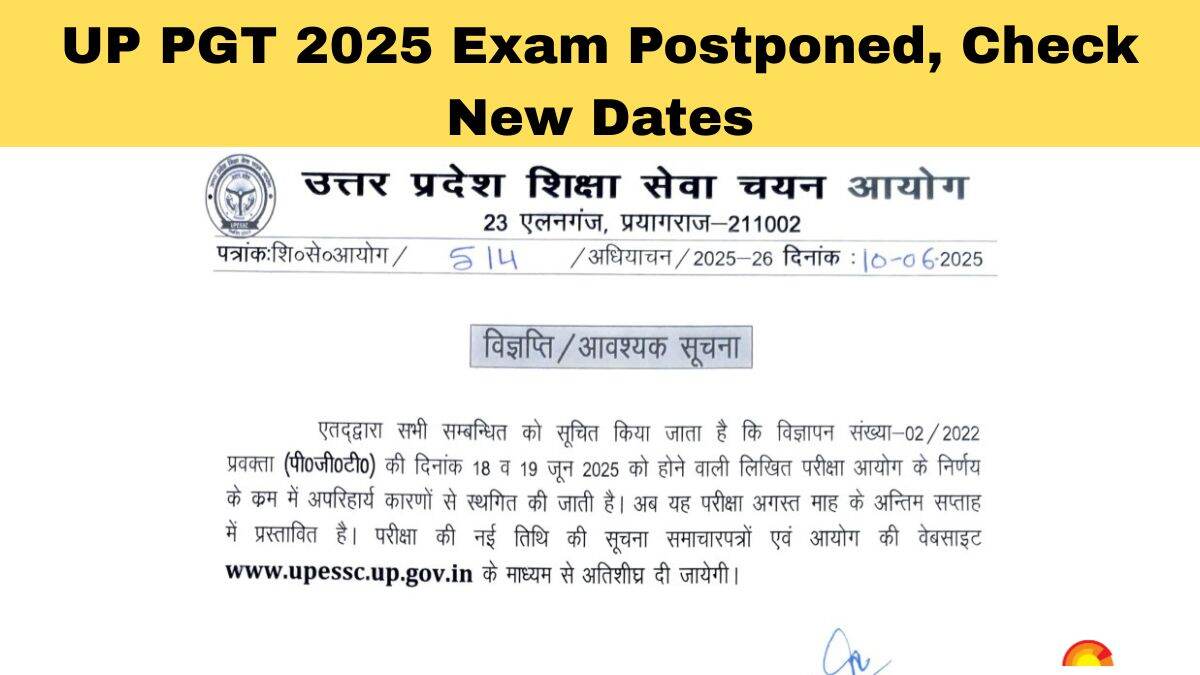 UP PGT 2025 Exam Postponed to August, UPSESSB TGT Exam to Be Held as Scheduled