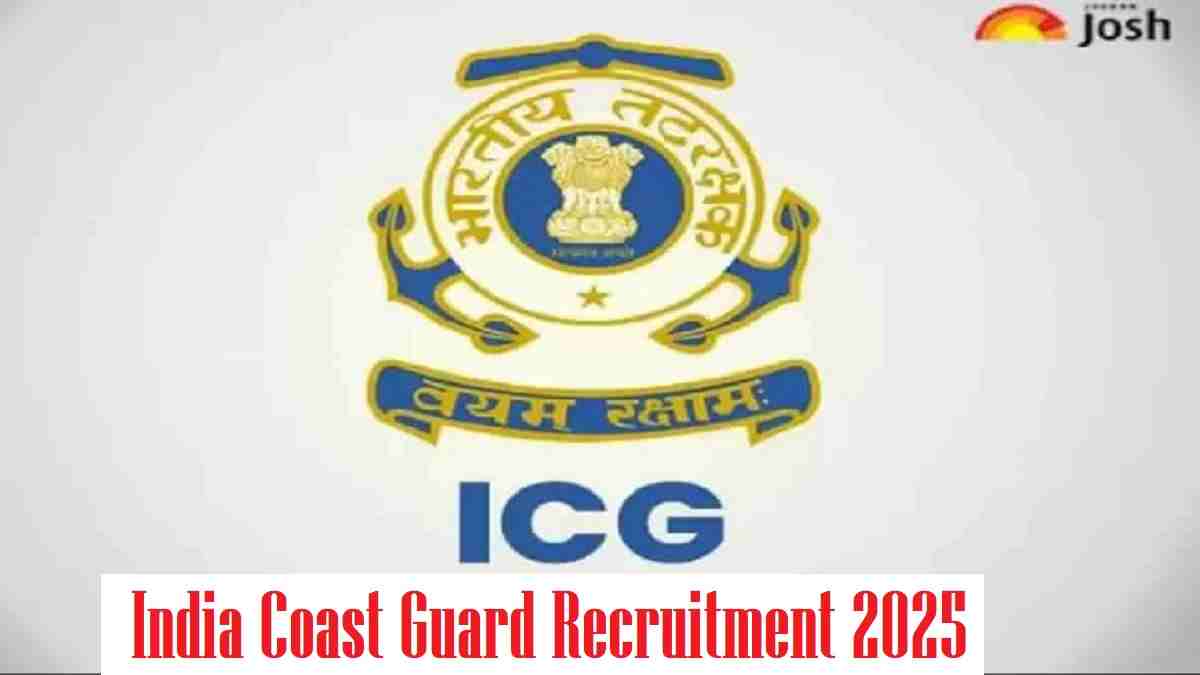 India Coast Guard Recruitment 2025 Notification OUT - Check ICG Yantrik / Navik GD Vacancy Details, Age Limit and More