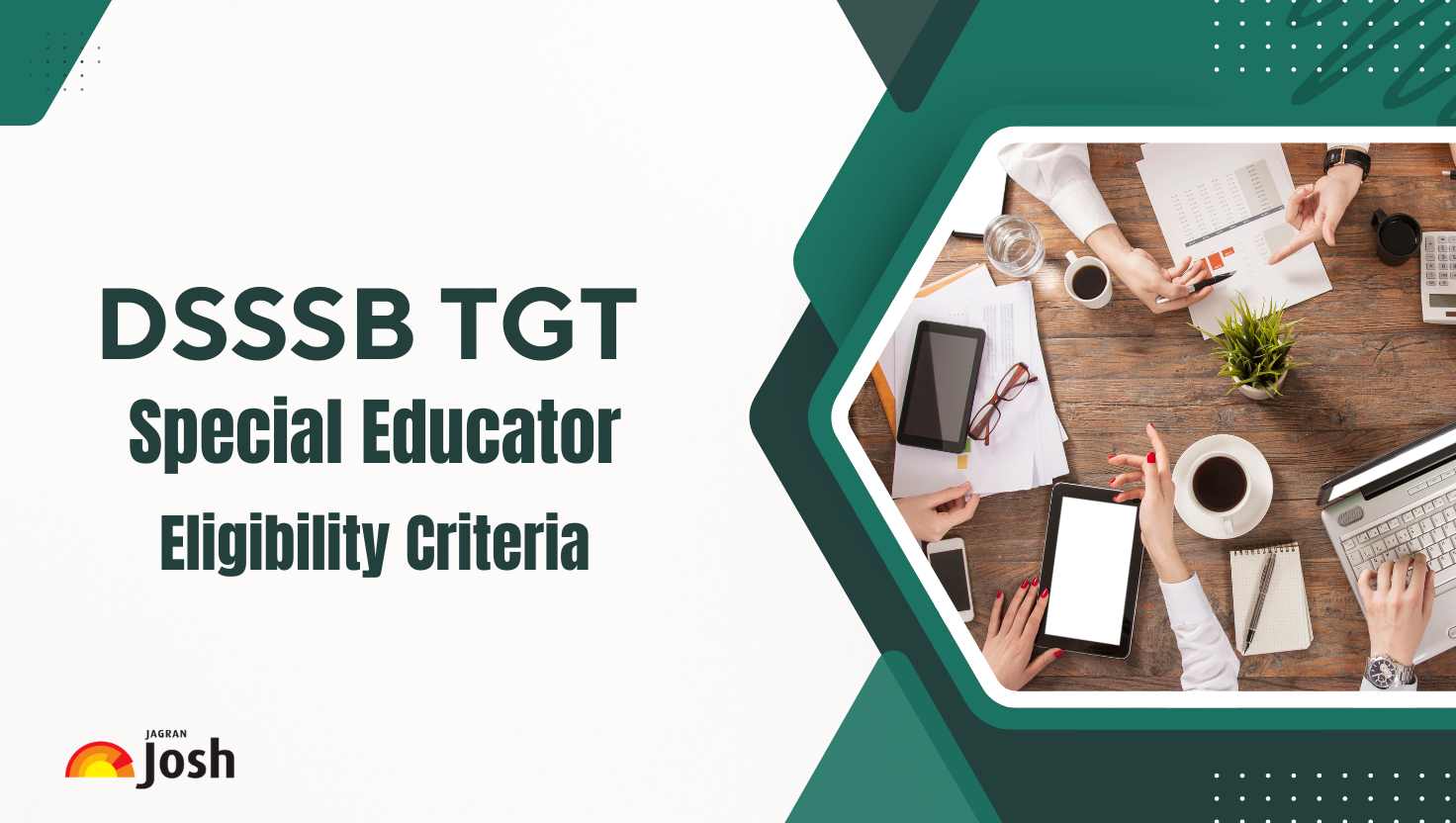DSSSB TGT Special Educator Eligibility Criteria 2025: Age Limit, Qualification