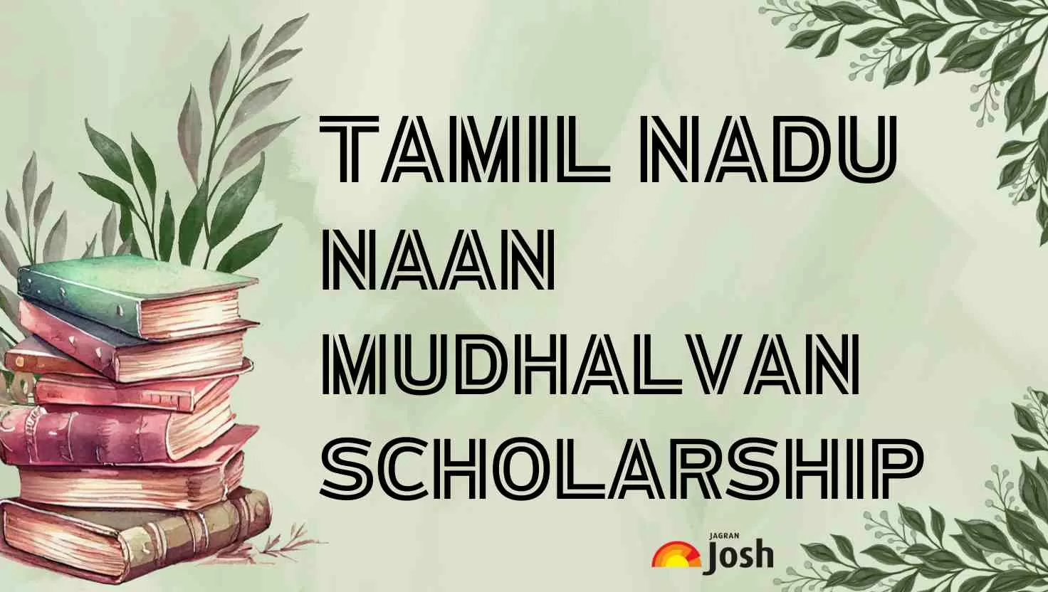 Tamil Nadu Naan Mudhalvan Scholarship