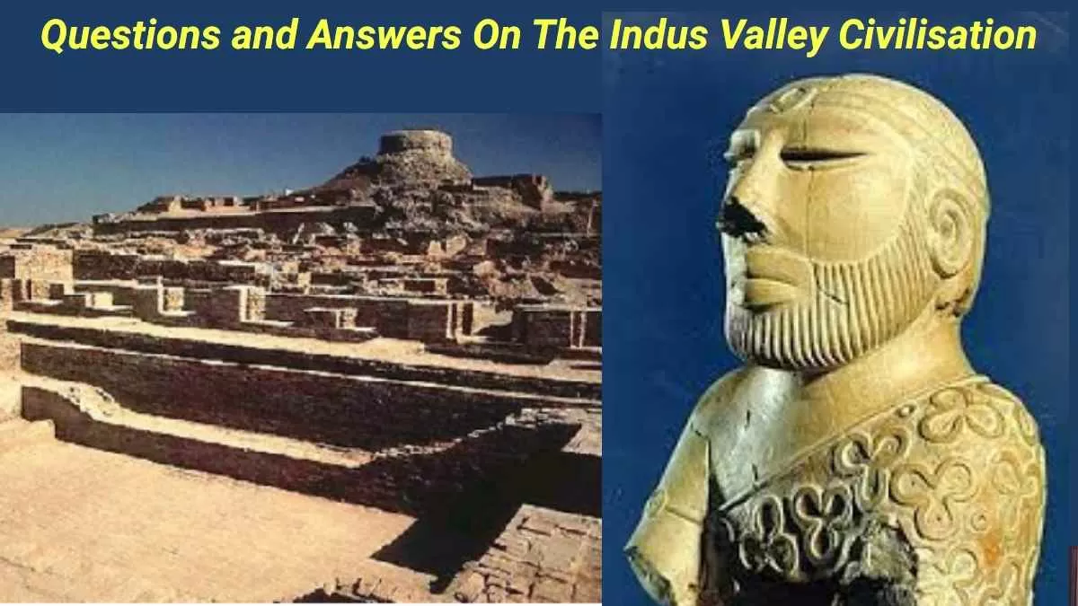 Top GK Questions and Answers On The Indus Valley Civilisation