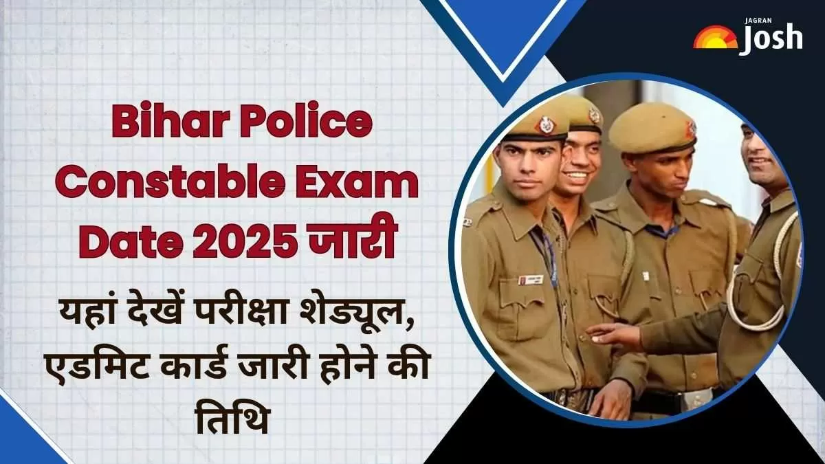 Bihar Police Constable Exam Date 2025 OUT