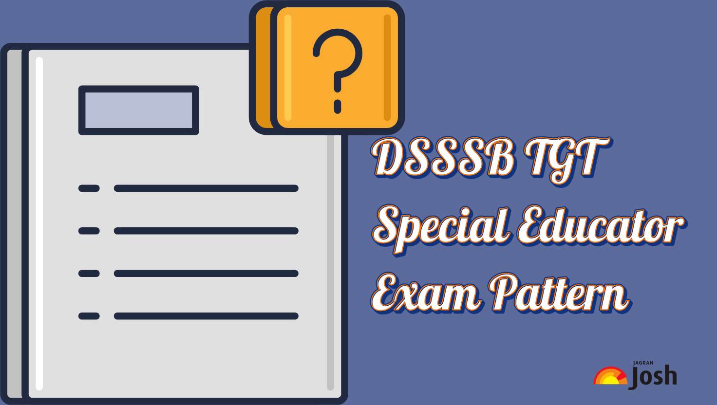 DSSSB TGT Special Educator Exam Pattern 2025: Check Total Marks, Marking Scheme and Pattern