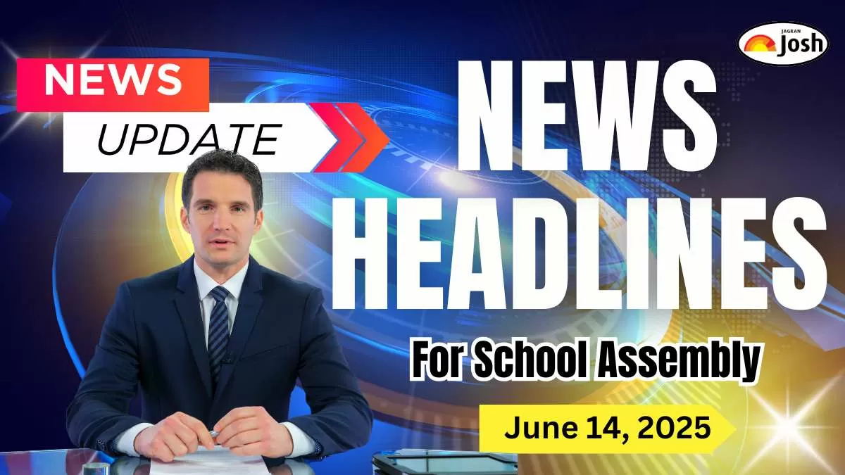 Get here today’s and tomorrow news headlines in English for School Assembly