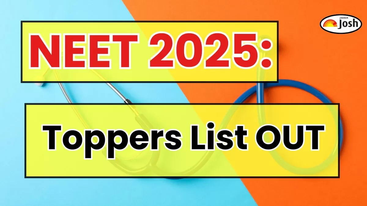 NEET Toppers List 2025: Check NEET UG Toppers Name, AIR Rank, Score and Other Details