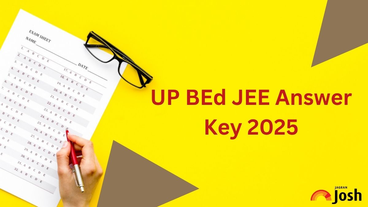 UP BEd Answer Key 2025: Check Steps to Download UP BEd JEE 2025 Exam Answer Key PDF Direct Link Here