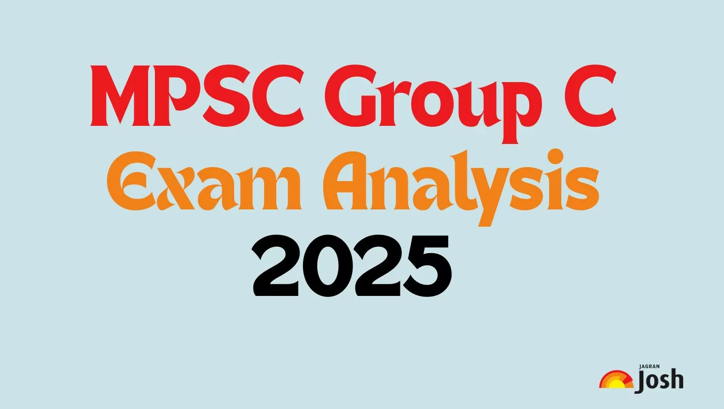 MPSC Group C Exam Analysis 2025