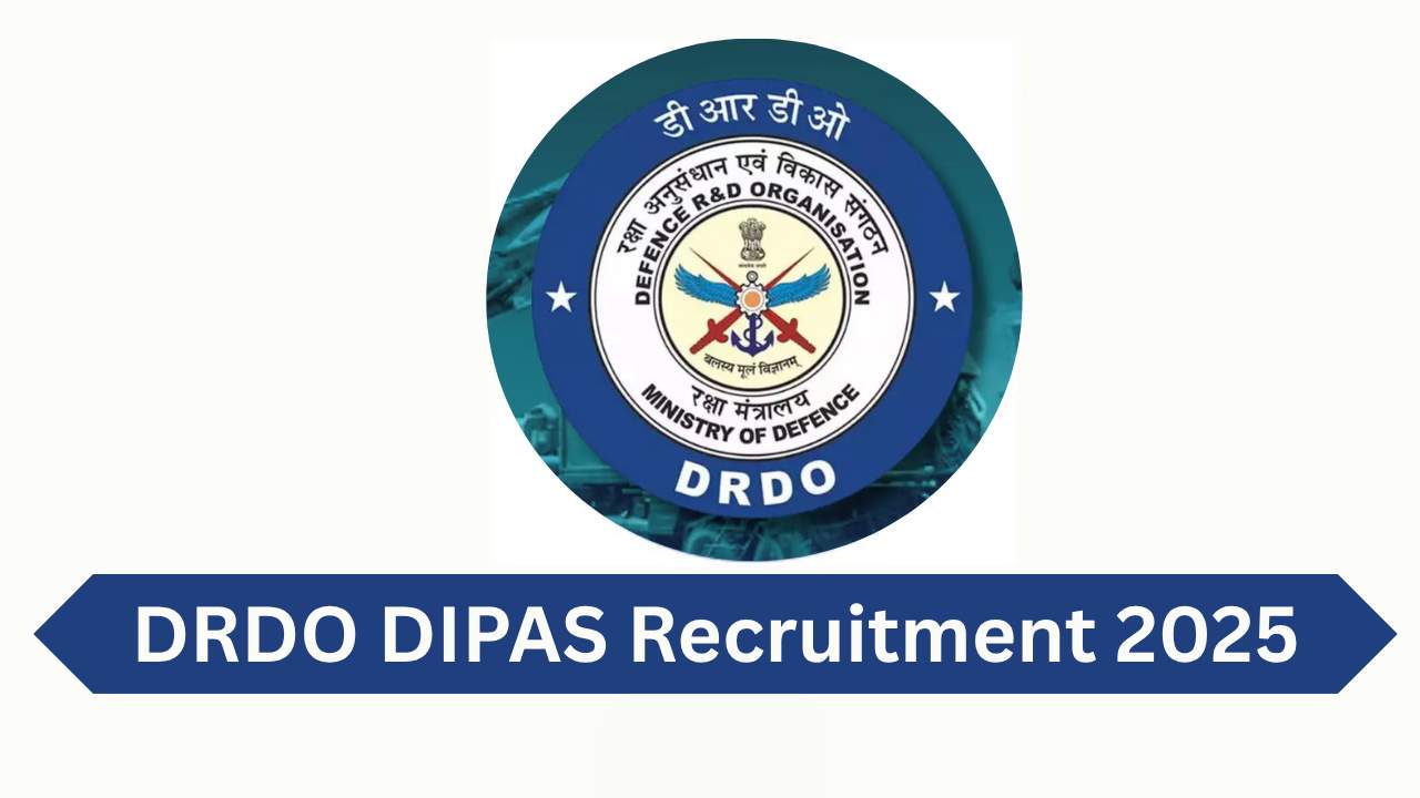 DRDO DIPAS Recruitment 2025: डिफेंस रिसर्च और डेवलपमेंट ऑर्गनाइजेशन में मिलेगी नौकरी, कल से करें आवेदन