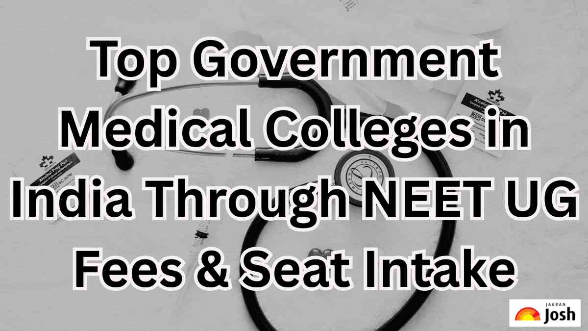 Top Government Medical Colleges in India Through NEET UG: Fees & Seat ...